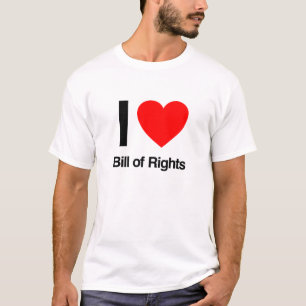 i love bill of rights T-Shirt