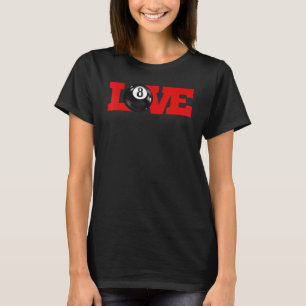 I love billiards 8 ball Pool Player Carom English T-Shirt