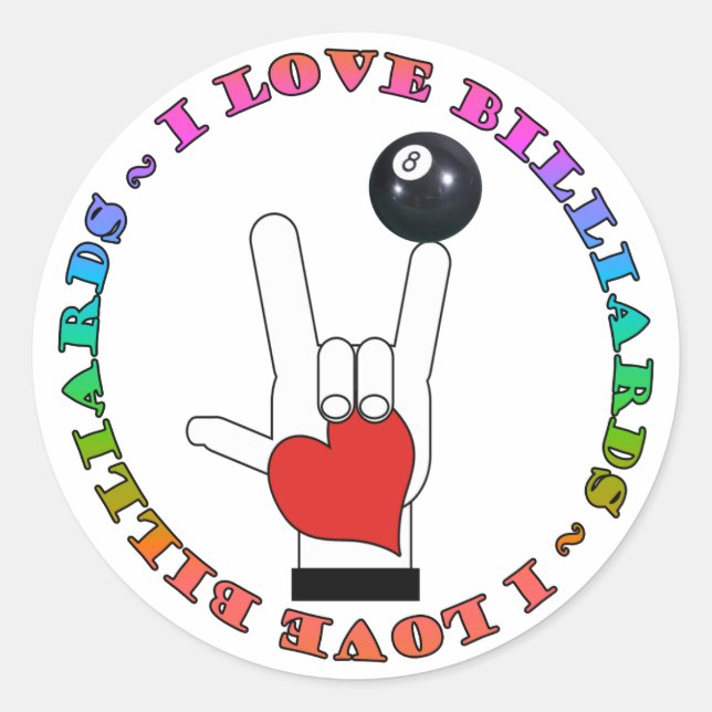 I LOVE BILLIARDS ASL SIGN LANGUAGE CLASSIC ROUND STICKER (Front)