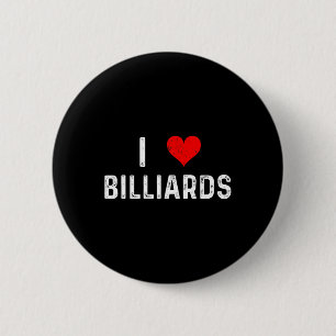 I Love Billiards - Heart - Distressed Pool Table H 6 Cm Round Badge