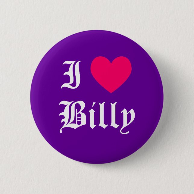 I Love Billy 6 Cm Round Badge (Front)