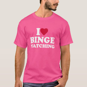 I Love Binge Watching I Heart Binge Watching Lover T-Shirt