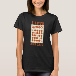 I Love Bingo and Cats Cute Animal Bingo 6 T-Shirt