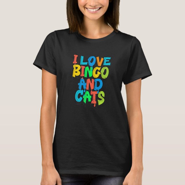 I Love Bingo and Cats Cute Animal Bingo  7 T-Shirt (Front)