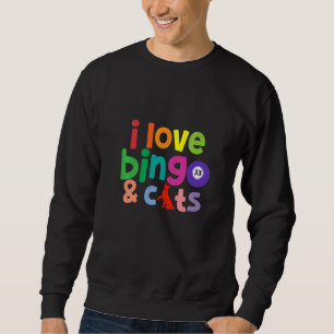 I Love Bingo and Cats Cute Animal Bingo Sweatshirt