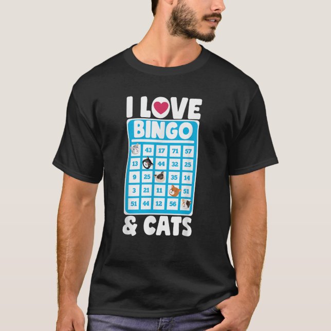I Love Bingo And Cats Lucky Board Games Lover Gift T-Shirt (Front)