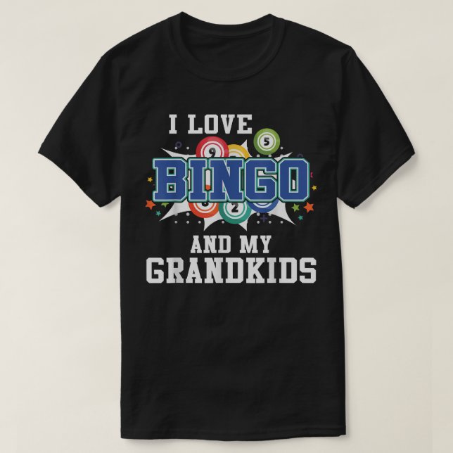 I Love Bingo And My Grandkids  Funny Bingo T-Shirt (Design Front)