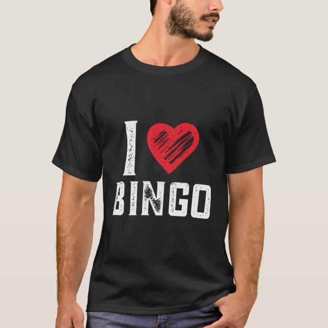 I Love Bingo Bingo Bingo T-Shirt (Front)