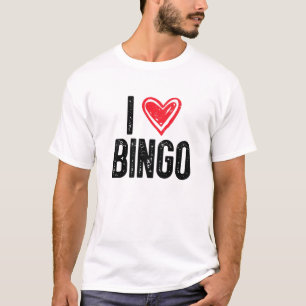 I Love Bingo Funny Bingo Lover Funny Bingo T-Shirt