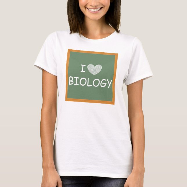 I Love Biology T-Shirt (Front)