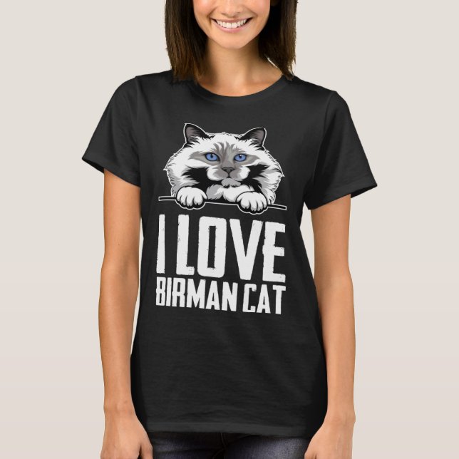 I love birman cat T-Shirt (Front)