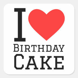 I love birthday cake square sticker