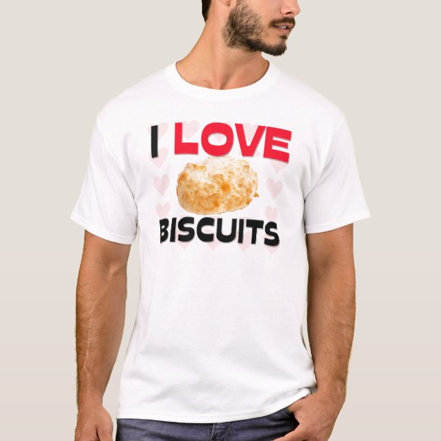 I Love Biscuits T-Shirt (Front)
