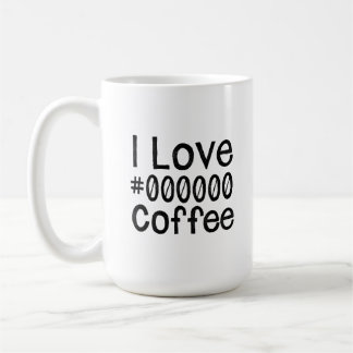 I love black coffee coffee mug