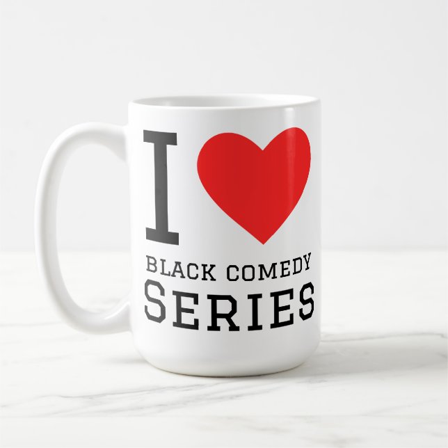 I love black comedy series coffee mug (Left)