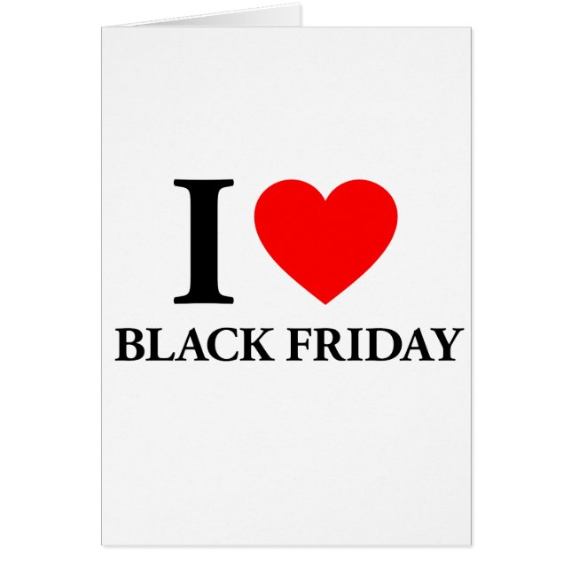I Love Black Friday (Front)