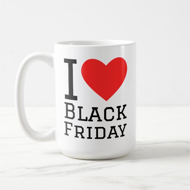 I love black friday coffee mug (Left)