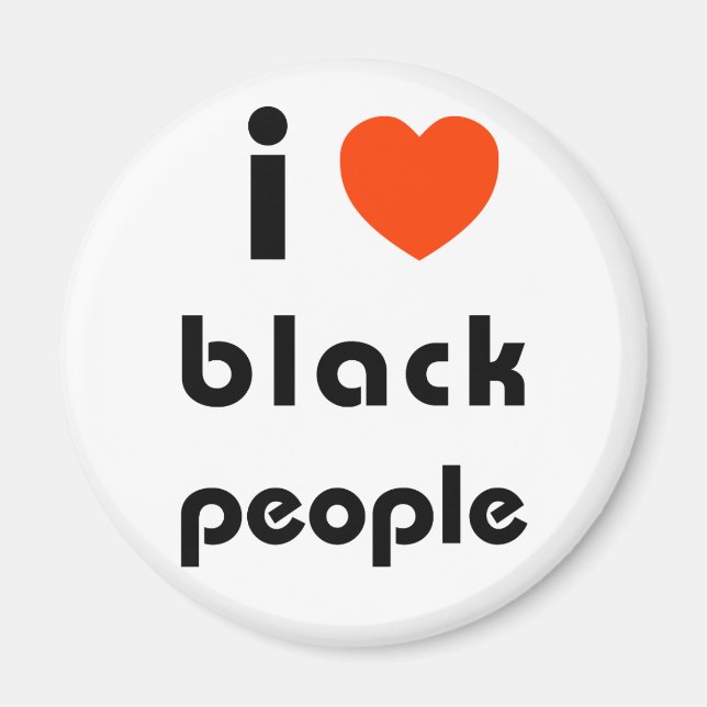 I Love Black People Magnet (Front)