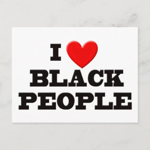 I Love Black People Postcard