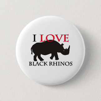 I Love Black Rhinos 6 Cm Round Badge