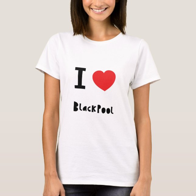I love Blackpool T-Shirt (Front)