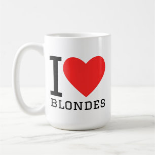 I love blondes coffee mug