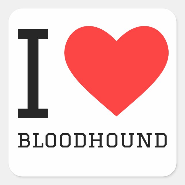 I love bloodhound square sticker (Front)