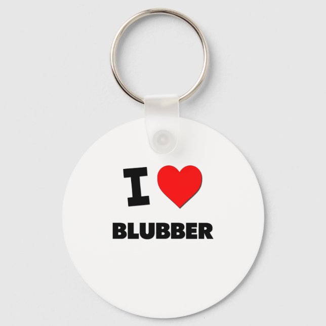 I Love Blubber Key Ring (Front)