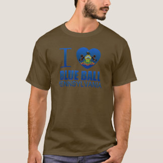 I Love Blue Ball, PA T-Shirt