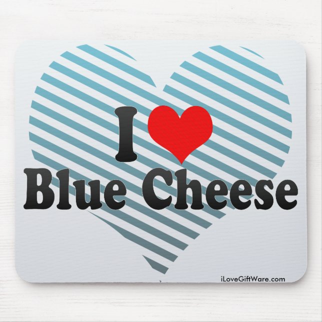 I Love Blue Cheese Mouse Mat (Front)