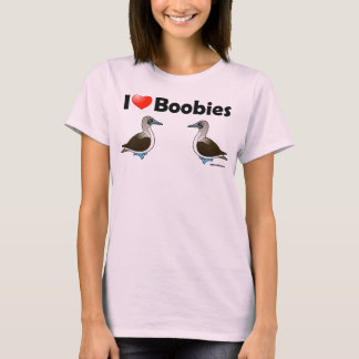 I Love Blue-footed Boobies T-Shirt
