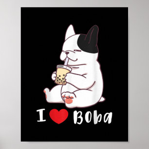 I Love Boba Bubble Tea Dog Cut French Bulldog Gift Poster