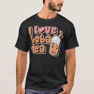 I Love Boba Tea Funny Boba Tea Bubble Tea Gift ani T-Shirt