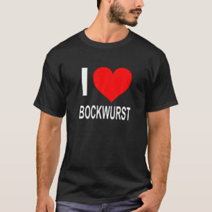 I Love Bockwurst Funny Saying Butcher Butcher Chef T-Shirt