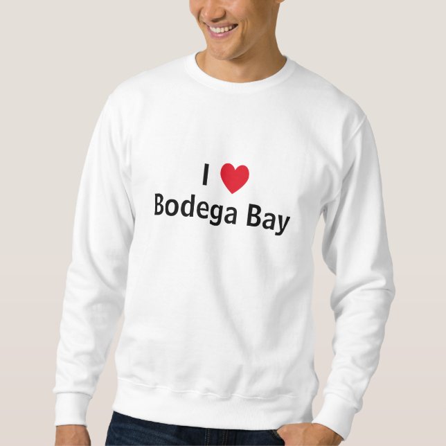 I Love Bodega Bay Sweatshirt (Front)