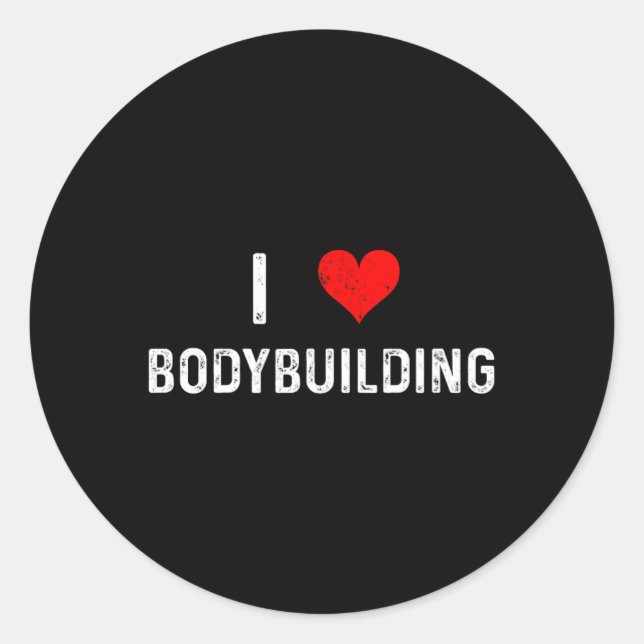 I Love Bodybuilding - Heart - Workout Gym Body Bui Classic Round Sticker (Front)