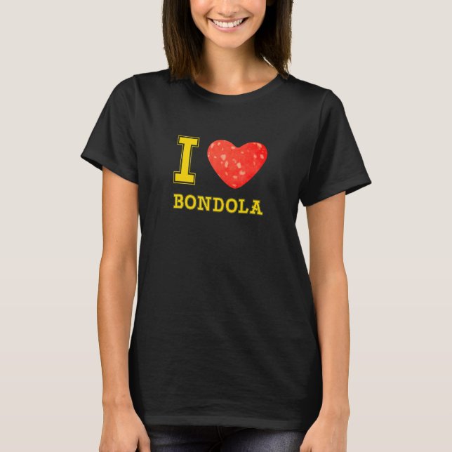 I Love Bondola in Verona of the Veronese cuisine M T-Shirt (Front)