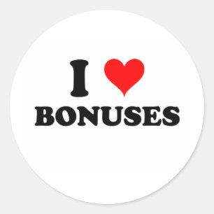 I Love Bonuses Classic Round Sticker