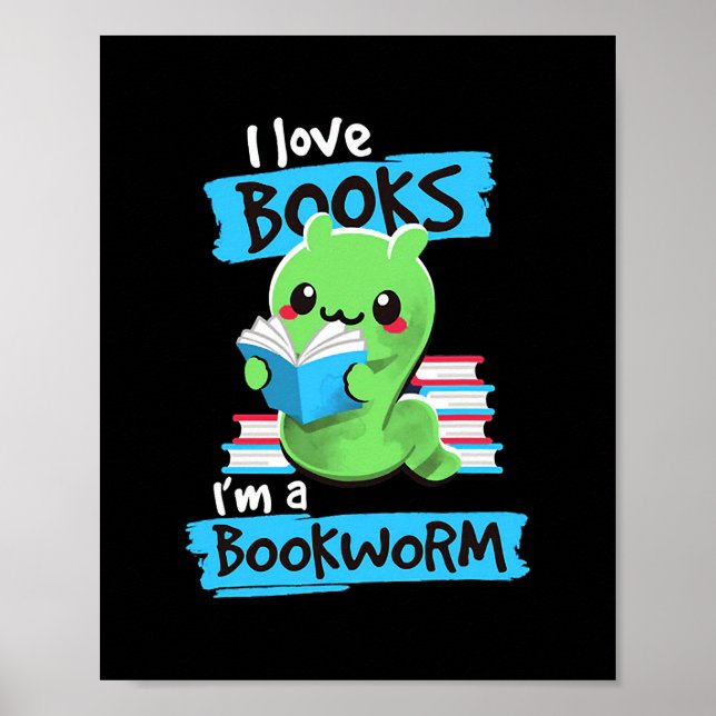 I love book and I am a bookworm  Poster (Front)