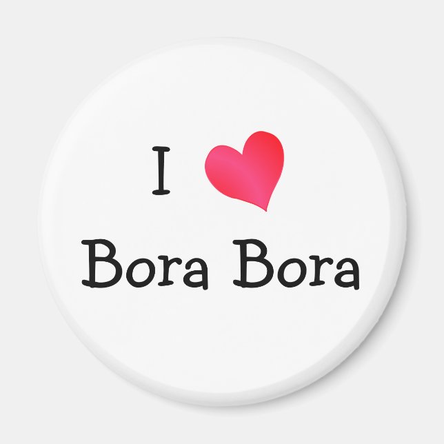I Love Bora Bora Magnet (Front)