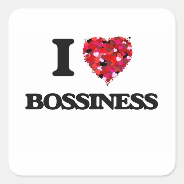 I Love Bossiness Square Sticker (Front)