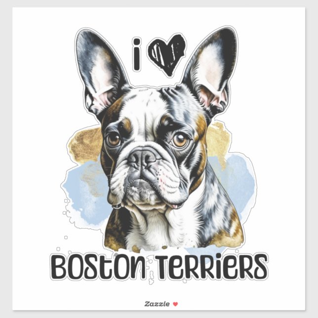 I Love Boston Terriers  (Sheet)