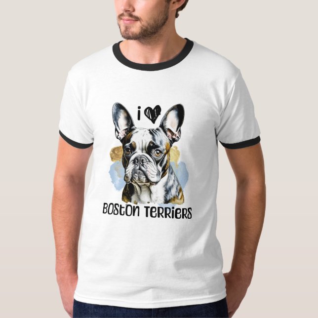 I Love Boston Terriers T-Shirt (Front)