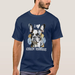I Love Boston Terriers T-Shirt