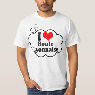 I love Boule Lyonnaise T-Shirt