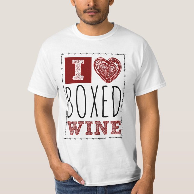 I Love Boxed Wine Barbed Wire Heart T-Shirt (Front)