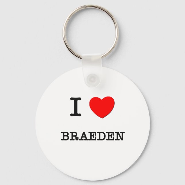 I Love Braeden Key Ring (Front)