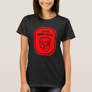 I love brainy people zombie halloween party trick T-Shirt