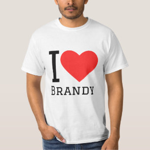 I love brandy T-Shirt