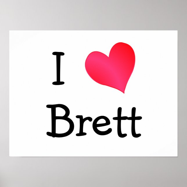 I Love Brett Poster (Front)